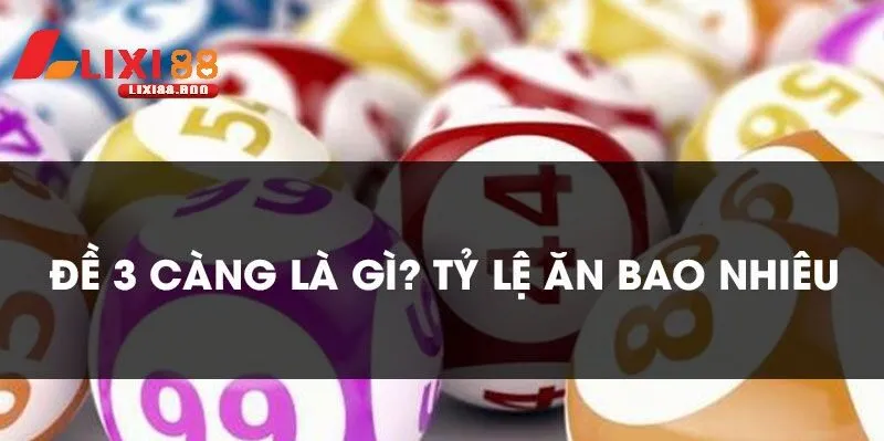 Lô ba càng là gì – Bí mật cơ hội đổi đời với con số may mắn - id Khái niệm chi tiết về Lô ba càng là gì?